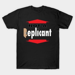 Not a Replicant T-Shirt